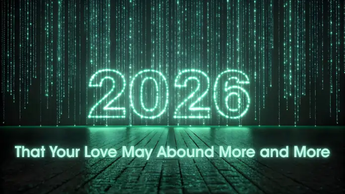 Sparkly green background that says 2026 That your love may abound more and more